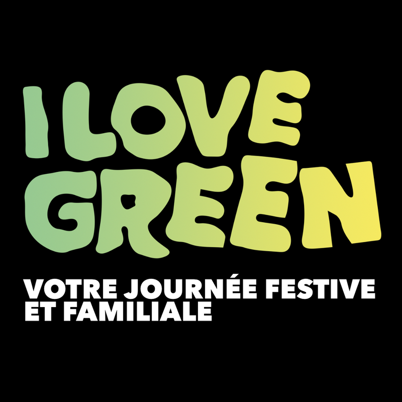 REGARDEZ LA BANDE-ANNONCE DE NOTRE PROCHAIN ÉVÉNEMENT : I LOVE GREEN